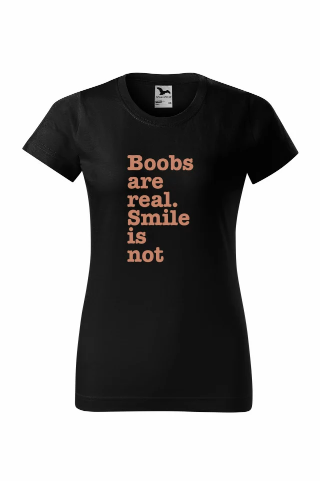 Boobs are real, smile is not